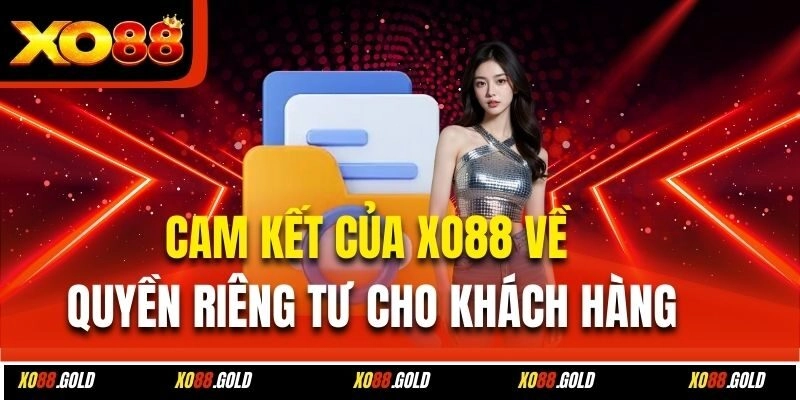 Cam kết của Xo88 về quyền riêng tư cho khách hàng