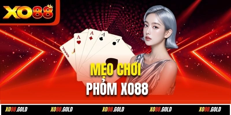 Mẹo chơi phỏm xo88
