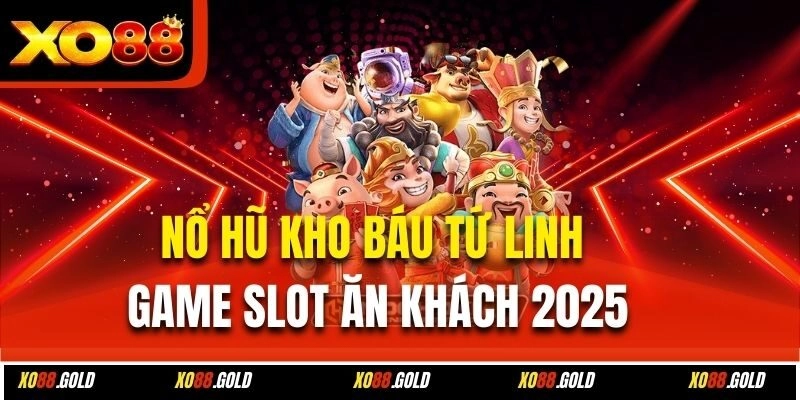 Nổ Hũ Kho Báu Tứ Linh – Game Slot Ăn Khách 2025