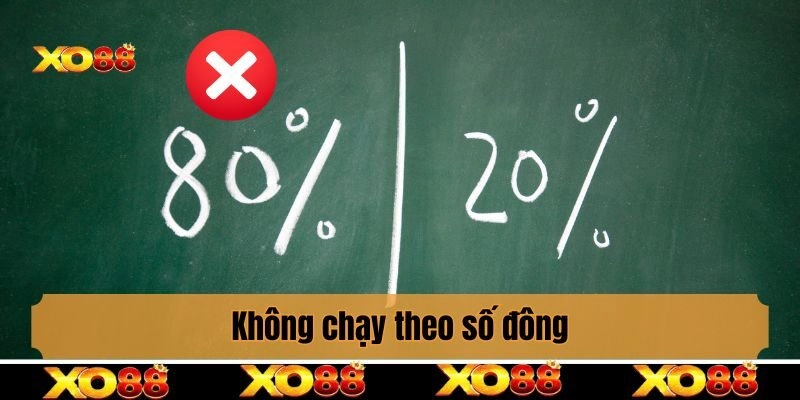Không chạy theo số đông
